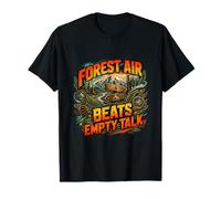 Forest Air Beats Empty Talk Nature Adventure Outdoor Design T-Shirt