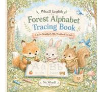 Forest Alphabet Tracing Book: A Cute Woodland ABC Workbook for Kids (WhatIf English)