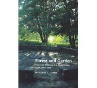 Forest and Garden: Traces of Wildness in a Modernizing Land, 1897-1949