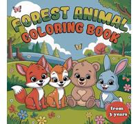 Forest animal coloring book: 50 magical forest animals to color - Creative coloring book with fox, hedgehog & co. for little explorers aged 3 and over