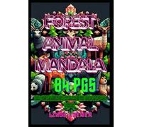Forest Animal Mandala: 84 PGS. 3D GEOMETRIC BOOK FOR KIDS