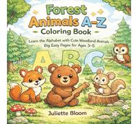 Forest Animals A-Z Coloring Book: Learn the Alphabet with Cute Woodland Animals - Big Easy Pages for Ages 3-5