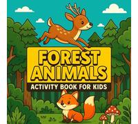 Forest Animals Activity Coloring Book for Kids: Fun Forest Animal Coloring Pages | Cute Woodland Creatures | Activity & Learning Book for Kids Ages 4-8 | Big, Bold, and Easy Coloring Fun