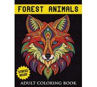Forest Animals Adult Coloring Book: Stunning Mandala Designs For Stress Relief, Mindfulness, and Relaxation