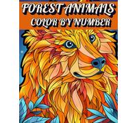 Forest Animals Color by Number: An Adult Coloring Book with Fun, Easy, and Relaxing Coloring Pages (Color by Number Coloring Books for Adults)