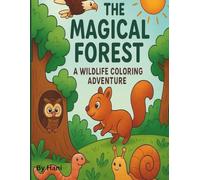 Forest Animals Coloring Book: A Whimsical Adventure for Kids with Birds, Bugs, Deer, and More!: With Tiny Bugs, Woodland Creatures, and Majestic Birds | Easy & Fun Coloring for both girls and boys.