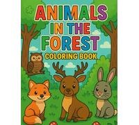 Forest Animals Coloring Book for Kids: Fun and Simple Coloring Pages for Kids Ages 4-8 | Foxes, Deer, Rabbits, Owls & More Forest Friends