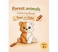 Forest Animals Coloring Book: Trace and Color (Fun Animal Trace and Color Series)