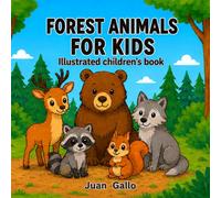 Forest Animals for Kids: An Illustrated Early Learning Book for Curious Little Explorers