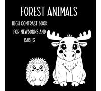 Forest Animals High Contrast Book for Newborns and Babies: Simple Black and White Images to Develop a Baby's Eyesight | Bunny, Deer and More