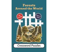 Forest Around the World Crossword: Crossword Puzzles with Easy-to-Read Print about Trees, Plants & Wildlife, Nature, Travel & Outdoor Adventureand ... | Gift for Vacations, Holidays, and Rel