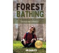 Forest Bathing: The No-Nonsense Guide to Shinrin Yoku