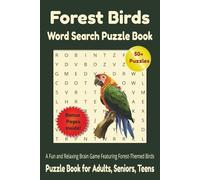 Forest Birds Word Search Puzzle Book: Word Search with Easy-to-Read Print Featuring Forest Birds, Backyard Birds, and Wild Birds | 6x9 Inches, 112 ... Free Time (Birdwatcher’s Puzzle Series)