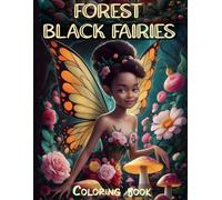 Forest Black Faires Coloring Book: for Adults and Kids 100 Pages African American Fairy Girls and women