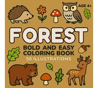 Forest Bold and Easy Coloring Book: 50 Simple Woodland Scenes with Cute Animal Illustrations for Kids, Adults, and Seniors | Relaxing Bold-Line Designs for All Ages