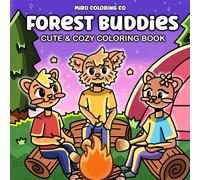 Forest Buddies: Cute & Cozy Coloring Book for Adults & Teens Featuring Adorable Fuzzy Animals for Relaxation