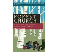 Forest Church: A Field Guide to a Spiritual Connection with Nature