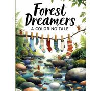 Forest Dreamers: A Coloring Tale