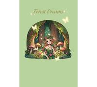 Forest Dreams: Notebook With A Magic Fairy Cover
