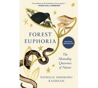 Forest Euphoria : The Abounding Queerness of Nature