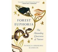 Forest Euphoria: The Abounding Queerness of Nature