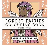 Forest Fairies Colouring Book: Fantasy Fairy Colouring for Relaxation and Mindfulness - Thick, Bold Lines