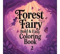 Forest Fairy: Bold and Easy Coloring Book 2