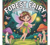 Forest Fairy Bold And Easy Coloring Book: Simple Fairyland Designs for Creative Joy