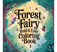 Forest Fairy: Bold & Easy Coloring Book 1