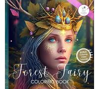 Forest Fairy Coloring Book: A Collection of Fantasy Adult Coloring Pages with Fantastic Fairyland Beauties - Beautiful Midnight Fairies Scenes, ... Art Lovers (Fantasy Fairy Books For Women)