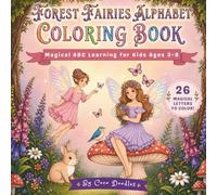Forest Fairy Coloring Book: Magical A-Z Alphabet Learning for Kids Ages 3-8 | Cute Fairy Coloring Book for Girls, Toddlers, Preschool & Kindergarten ... Letter Recognition & Bold Easy Pictures
