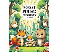 Forest Feeling Coloring Book for Kids: Learn About Emotions and Feelings with Cute Forest Animals - Joy, Anger, Sadness & More | Coloring Pages That ... and Emotional Learning for Children Ages 4-8
