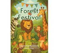 Forest Festival: A playful tale about respecting each other's time.