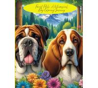 Forest Fetch: A Whimsical Dog Coloring Journey: A Relaxing and Fun Coloring Journey for Dog Lovers, Nature Fans, and Creative Minds
