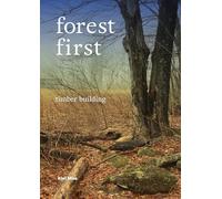 Forest First: Timber Building