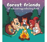 Forest Friends: A cute and cozy colouring book