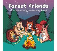 Forest Friends : A cute and cozy colouring book