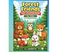 Forest Friends Easy Coloring Book for Kids: Fun & Simple Designs