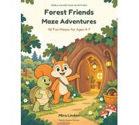 Forest Friends Maze Adventures: 40 Fun Mazes for Ages 4-7 (Pebble Square Maze Adventures)