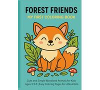 Forest Friends - My First Coloring Book: Cute and Simple Woodland Animals for Kids Ages 3-5 | Easy Coloring Pages for Little Artists