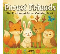 Forest Friends: The enchanted forest coloring book