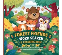 Forest Friends Word Search & Coloring Book: Woodland Activity Book for Kids Ages 4-8 with Bears, Foxes, and Forest Creatures