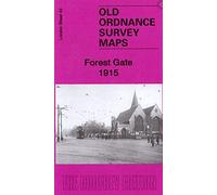 Forest Gate 1915: London Sheet 43.3 (Old Ordnance Survey Maps of London)