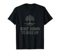 Forest Green Root Down to Rise Up Tree Design T-Shirt
