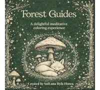 Forest Guides: A delightfully whimsical meditative coloring experience.