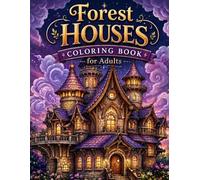 Forest Houses Coloring Book: Enchanted Woodland Homes for Relaxation and Stress Relief