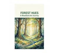 Forest Hues: A Woodland Art Journey