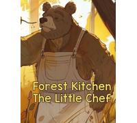 Forest Kitchen: The Little Chef