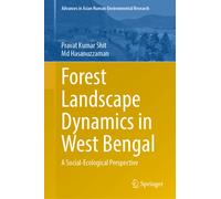Forest Landscape Dynamics in West Bengal : A Social-Ecological Perspective