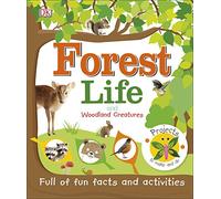 Forest Life and Woodland Creatures: Full of Fun Facts and Activities (Projects to Make and Do)